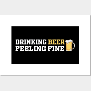 Drinking Beer Feeling Fine | Funny Saying Posters and Art
